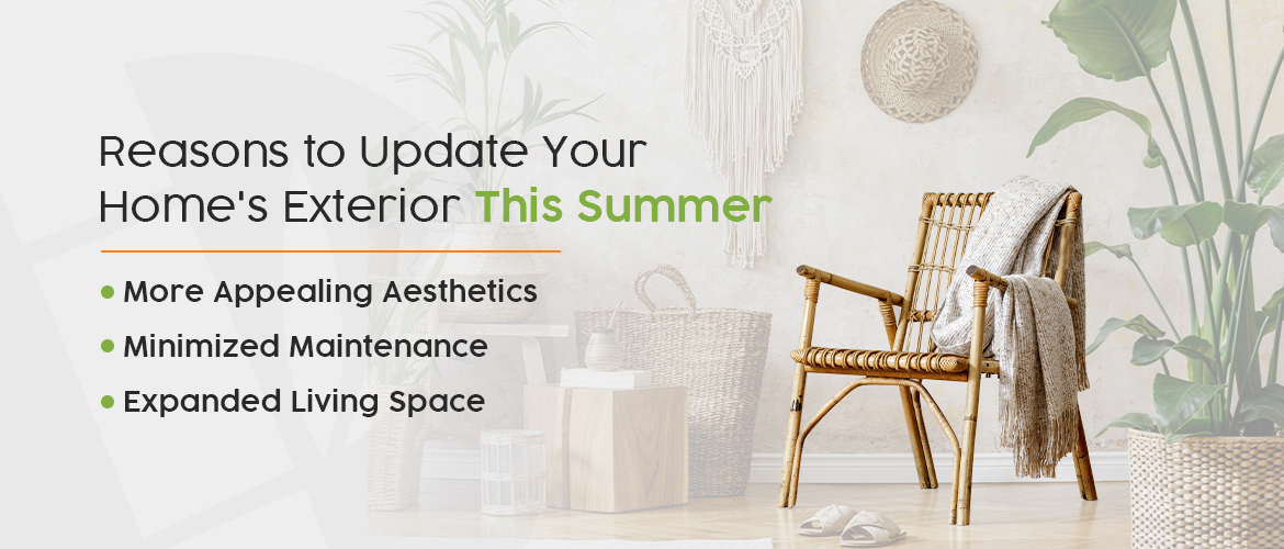 Reasons to Update Your Home's Exterior This Summer