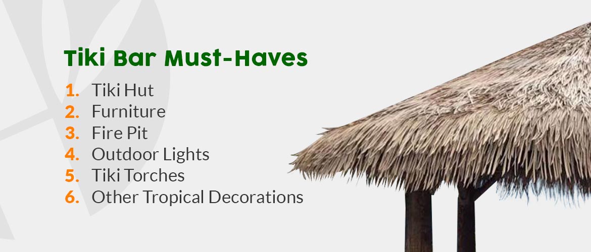 a tiki bar must-haves list includes tiki hut furniture fire pit outdoor lights tiki torches and other tropical decorations