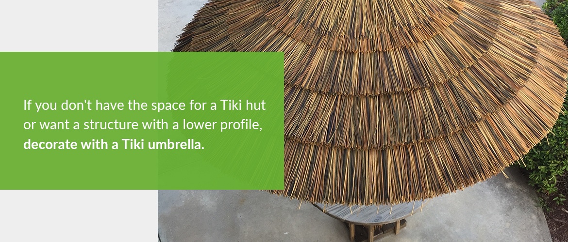decorate with a tiki hut umbrella