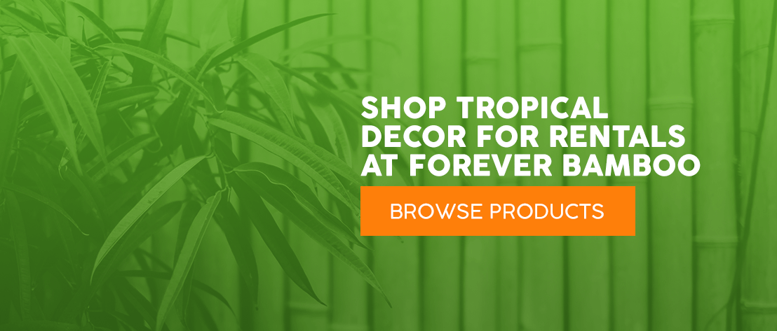 Shop Tropical Decor for Rentals at Forever Bamboo