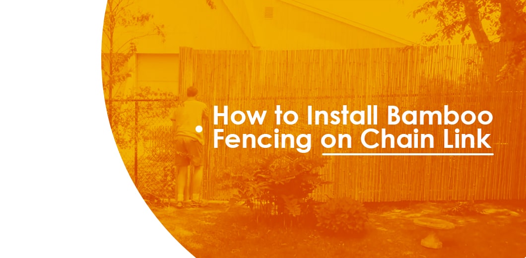 DIY installation of bamboo fencing on chain link