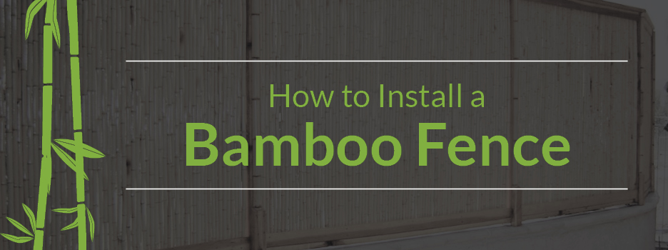 How to Install Bamboo Fence