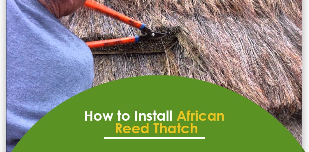 How to Install African Reed Thatch